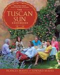 The Tuscan Sun Cookbook: Recipes from Our Italian Kitchen by Frances Mayes