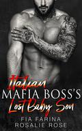 Italian Mafia Boss's Lost Baby by Rosalie Rose