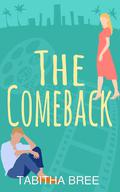 The Comeback (Hollywood Heartthrobs #3) by Tabitha Bree