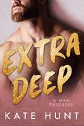 Extra Deep by Kate Hunt
