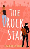 The Rock Star (Hollywood Heartthrobs #2) by Tabitha Bree