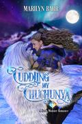 Cuddling My Chuchunya by Marilyn Barr