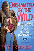 Big Foot of the Pacific Northwest by Ivy Tempest