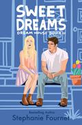 Sweet Dreams (Dream House #2) by Stephanie Fournet