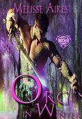 Orc In Winter (Realms of Glister #1) by Melisse Aires
