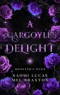 A Gargoyle's Delight: A Monster Romance (Monster's Duet #1) by Naomi Lucas