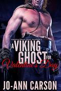 A Viking Ghost for Valentine's Day (Gambling Ghosts #2) by Jo-Ann Carson
