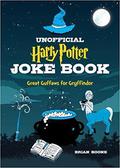 The Unofficial Joke Book for Fans of Harry Potter: Vol 1. by Brian Boone