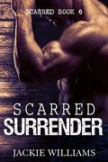 Scarred Surrender (Scarred #6) by Jackie Williams