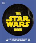 The Star Wars Book: Expand your knowledge of a galaxy far, far away by Pablo Hidalgo