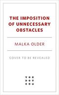 The Imposition of Unnecessary Obstacles (Mossa & Pleiti #2) by Malka Ann Older