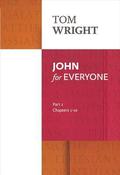 John for Everyone Part 1 (New Testament For Everyone #5) by Tom Wright