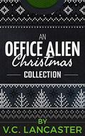 An Office Alien Christmas Collection (Office Aliens #4.1-4.4) by V.C. Lancaster