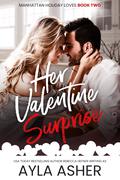 Her Valentine Surprise (Manhattan Holiday Loves #2) by Ayla Asher