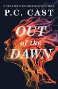 Out of the Dawn (Into the Mist #2) by P.C. Cast
