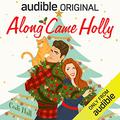 Along Came Holly (Mistletoe Romance #3) by Codi Hall