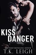 Kiss of Danger by T.K. Leigh