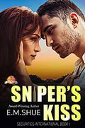 Sniper's Kiss (Securities International #1) by E.M. Shue
