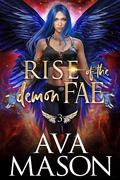 Rise of the Demon Fae (Monsters and Demons #3) by Ava Mason