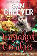 Unbaked Croakies (Enchanting Inquiries #1) by Sam Cheever