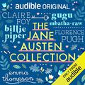 The Jane Austen Collection: An Audible Original Drama by Jane Austen, Claire Foy