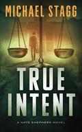True Intent (Nate Shepherd #2) by Michael Stagg
