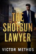 The Shotgun Lawyer by Victor Methos