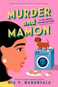 Murder and Mamon (Tita Rosie's Kitchen Mystery #4) by Mia P. Manansala