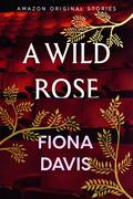 A Wild Rose (A Point in Time #5) by Fiona Davis