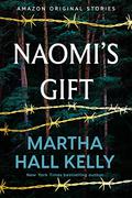 Naomi's Gift (A Point in Time #1) by Martha Hall Kelly