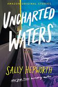 Uncharted Waters (Getaway #1) by Sally Hepworth