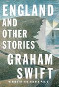 England and Other Stories by Graham Swift