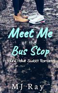 Meet Me at the Bus Stop by M.J. Ray