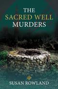 The Sacred Well Murders by Susan Rowland