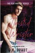 Twisted Wrister (The Playmakers #7) by G.K. Brady