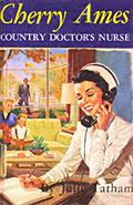 Cherry Ames, Country Doctor's Nurse (Cherry Ames #16) by Julie Tatham
