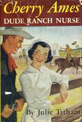 Cherry Ames, Dude Ranch Nurse (Cherry Ames #14) by Julie Tatham