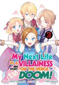 My Next Life as a Villainess Side Story: On the Verge of Doom! (Manga) Vol. 3 (My Next Life as a Villainess: All Routes Lead to Doom! Desperate Situation! On the Verge of Doom #3) by Satoru Yamaguchi