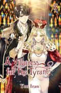 A Villainess for the Tyrant Vol. 3 (A Villainess For the Tyrant (Novel) #3) by Iran Yoo
