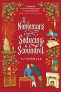 A Nobleman's Guide to Seducing a Scoundrel (The Doomsday Books #2) by K.J. Charles