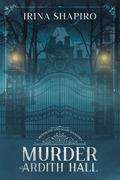 Murder at Ardith Hall by Irina Shapiro