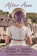 After Anne: A Pride and Prejudice Variation by Summer Hanford