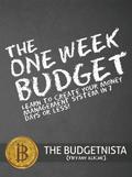 The One Week Budget: Learn to Create Your Money Management System in 7 Days or Less! by Tiffany Aliche