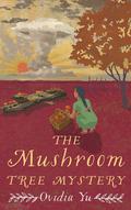 The Mushroom Tree Mystery (Crown Colony #6) by Ovidia Yu