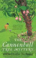 The Cannonball Tree Mystery by Ovidia Yu