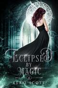 Eclipsed by Magic by Lexie Scott