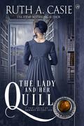 The Lady and Her Quill (The Ladies of Sommer by the Sea #1) by Ruth A. Casie
