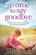 No time to say good bye by Kate Hewitt