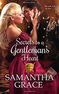 Secrets to a Gentleman's Heart (Gentlemen of Intrigue #1) by Samantha Grace