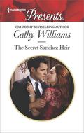 The Secret Sanchez Heir: A sensual story of passion and romance by Cathy Williams